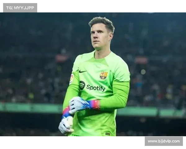 巴萨门将特尔施特根伤愈复出 世俱杯前状态仍存疑虑